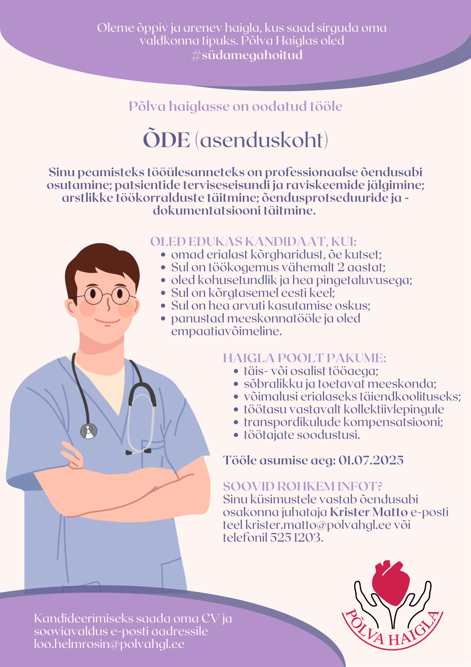 Põlva haiglasse on oodatud tööle ÕDE (asenduskoht) Sinu peamisteks tööülesanneteks on professionaalse õendusabi osutamine; patsientide terviseseisundi ja ravisk